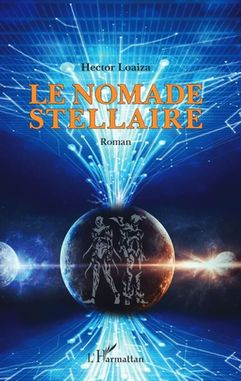 Hector LOAIZA Le nomade stellaire